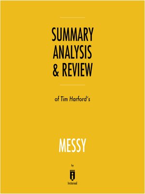 cover image of Summary, Analysis & Review of Tim Harford's Messy by Instaread